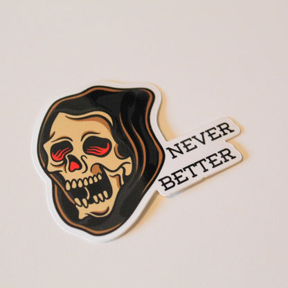 Never Better | Grim Reaper Vinyl Sticker