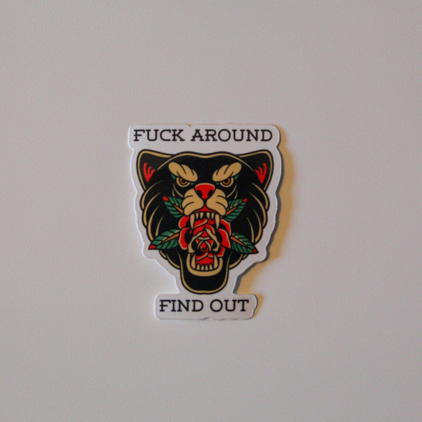 Fuck Around and Find Out | Panther & Rose Vinyl Sticker
