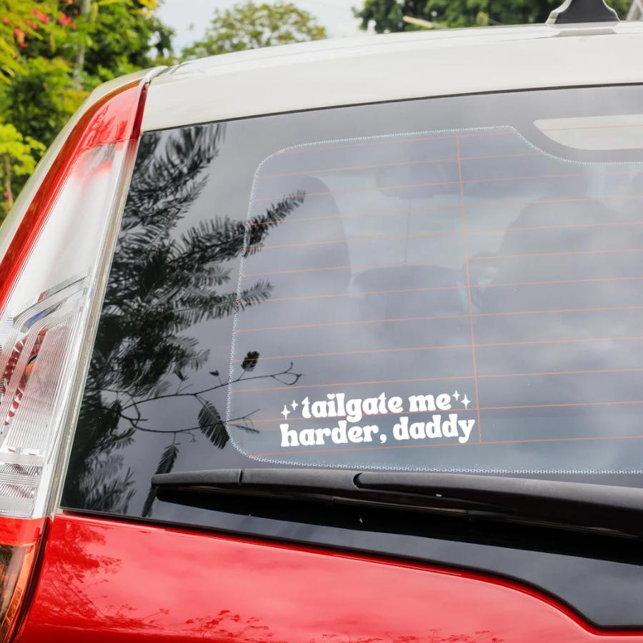 Tailgate Me Harder, Daddy | Vinyl Car Decal