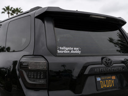 Tailgate Me Harder, Daddy | Vinyl Car Decal